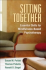 Sitting Together : Essential Skills for Mindfulness-Based Psychotherapy - eBook