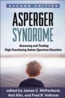 Asperger Syndrome, Second Edition : Assessing and Treating High-Functioning Autism Spectrum Disorders - eBook