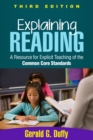 Explaining Reading, Third Edition : A Resource for Explicit Teaching of the Common Core Standards - eBook