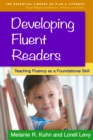 Developing Fluent Readers : Teaching Fluency as a Foundational Skill - eBook