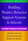 Building Positive Behavior Support Systems in Schools, Second Edition : Functional Behavioral Assessment - eBook