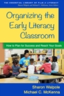 Organizing the Early Literacy Classroom : How to Plan for Success and Reach Your Goals - eBook