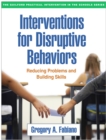 Interventions for Disruptive Behaviors : Reducing Problems and Building Skills - eBook
