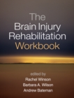 The Brain Injury Rehabilitation Workbook - eBook