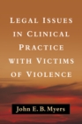 Legal Issues in Clinical Practice with Victims of Violence - eBook