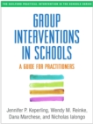 Group Interventions in Schools : A Guide for Practitioners - eBook