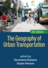 The Geography of Urban Transportation, Fourth Edition - eBook