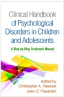 Clinical Handbook of Psychological Disorders in Children and Adolescents : A Step-by-Step Treatment Manual - eBook