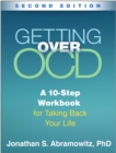 Getting Over OCD : A 10-Step Workbook for Taking Back Your Life - eBook