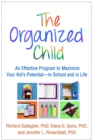The Organized Child : An Effective Program to Maximize Your Kid's Potential--in School and in Life - eBook