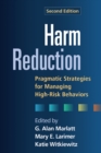 Harm Reduction : Pragmatic Strategies for Managing High-Risk Behaviors - eBook