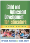Child and Adolescent Development for Educators, Second Edition - eBook