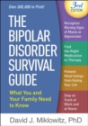 The Bipolar Disorder Survival Guide, Third Edition : What You and Your Family Need to Know - Book