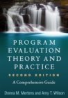 Program Evaluation Theory and Practice : A Comprehensive Guide - eBook