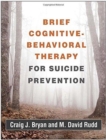 Brief Cognitive-Behavioral Therapy for Suicide Prevention - Book
