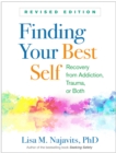 Finding Your Best Self : Recovery from Addiction, Trauma, or Both - eBook