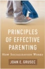 Principles of Effective Parenting : How Socialization Works - eBook