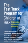 The Fast Track Program for Children at Risk : Preventing Antisocial Behavior - eBook