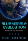 Blue Marble Evaluation : Premises and Principles - Book