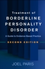 Treatment of Borderline Personality Disorder : A Guide to Evidence-Based Practice - eBook