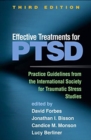 Effective Treatments for PTSD, Third Edition : Practice Guidelines from the International Society for Traumatic Stress Studies - Book