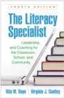 The Literacy Specialist : Leadership and Coaching for the Classroom, School, and Community - eBook