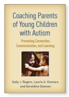 Coaching Parents of Young Children with Autism : Promoting Connection, Communication, and Learning - Book