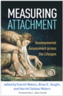 Measuring Attachment : Developmental Assessment across the Lifespan - eBook