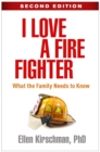 I Love a Fire Fighter : What the Family Needs to Know - eBook