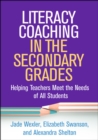Literacy Coaching in the Secondary Grades : Helping Teachers Meet the Needs of All Students - eBook