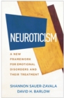 Neuroticism : A New Framework for Emotional Disorders and Their Treatment - eBook
