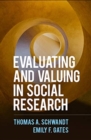 Evaluating and Valuing in Social Research - Book