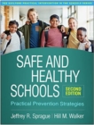 Safe and Healthy Schools, Second Edition : Practical Prevention Strategies - Book