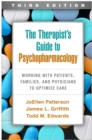 The Therapist's Guide to Psychopharmacology : Working with Patients, Families, and Physicians to Optimize Care - eBook