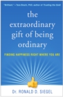 The Extraordinary Gift of Being Ordinary : Finding Happiness Right Where You Are - eBook