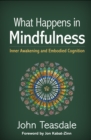 What Happens in Mindfulness : Inner Awakening and Embodied Cognition - eBook