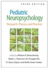 Pediatric Neuropsychology : Research, Theory, and Practice - eBook
