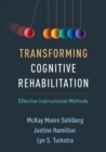 Transforming Cognitive Rehabilitation : Effective Instructional Methods - eBook