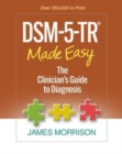 DSM-5-TR® Made Easy : The Clinician's Guide to Diagnosis - Book