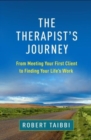 The Therapist's Journey : From Meeting Your First Client to Finding Your Life’s Work - Book