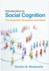Introduction to Social Cognition : The Essential Questions and Ideas - Book