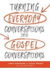 Turning Everyday Conversations into Gospel Conversations - Book