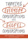 Turning Everyday Conversations into Gospel Conversations - eBook
