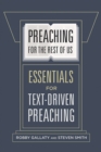 Preaching for the Rest of Us : Essentials for Text-Driven Preaching - eBook