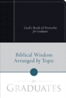 God's Book of Proverbs for Graduates : Biblical Wisdom Arranged by Topic - eBook