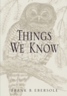 Things We Know: Fifteen Essays on Problems of Knowledge : Second Edition - eBook