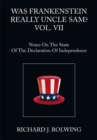 Was Frankenstein Really Uncle Sam? Vol. Vii : Notes on the State of the Declaration of Independence - eBook