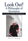 Look Out! a Philosophy of Revelation : According to Karl Rahner, S.J. - eBook