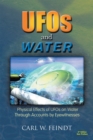 Ufos and Water : Physical Effects of Ufos on Water Through Accounts by Eyewitnesses - eBook
