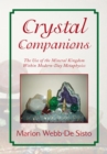 Crystal Companions : The Use of Mineral Kingdom Within Modern-Day Metaphysics - eBook